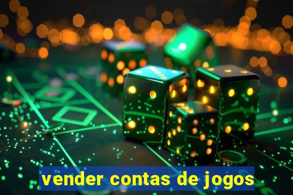 vender contas de jogos